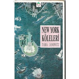 NEW YORK KÖLELERİ - TAMA JANOWITZ
