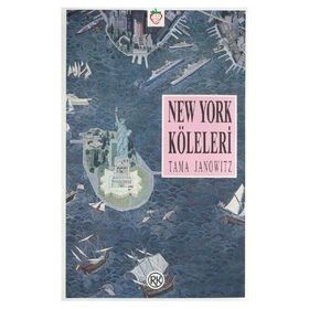 NEW YORK KÖLELERİ - TAMA JANOWITZ