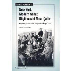 NEW YORK MODERN SANAT DÜŞÜNCESINI NASIL ÇALDI - GENEL