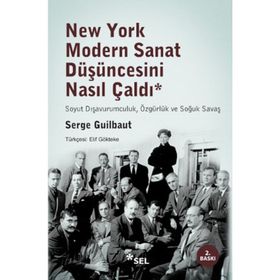 NEW YORK MODERN SANAT DÜŞÜNCESINI NASIL ÇALDI - GENEL
