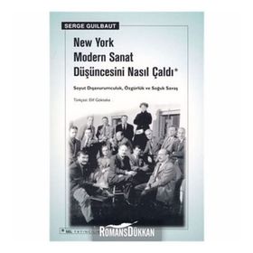 NEW YORK MODERN SANAT DÜŞÜNCESINI NASIL ÇALDI - GENEL