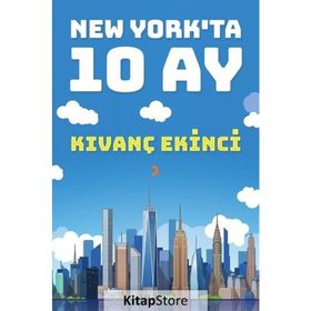 New York'ta 10 Ay - Kıvanç Ekinci