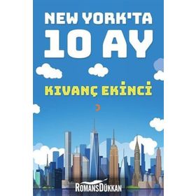 New York'ta 10 Ay - Kıvanç Ekinci