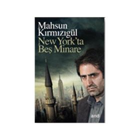 NEW YORK'TA BEŞ MINARE - GENEL