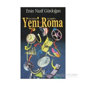 NEW YORK'TAN LOS ANGELES'A YENI ROMA - ERSIN NAZIF GÜRDOĞAN