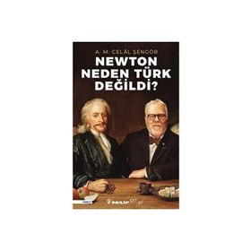 Newton Neden Türk Değildi? A. M. Celal Şengör İnkılap Kitabevi