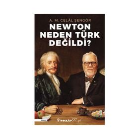 Newton Neden Türk Değildi? A. M. Celal Şengör