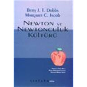 NEWTON VE NEWTONCULUK KÜLTÜRÜ - BETTY J. T. DOBBS, MARGARET C. JACOB