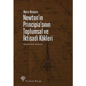 Newton'ın Principia'sının Toplumsal ve İktisadi Kökleri - Boris Hessen