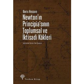 Newton'ın Principia'sının Toplumsal ve İktisadi Kökleri - Boris Hessen