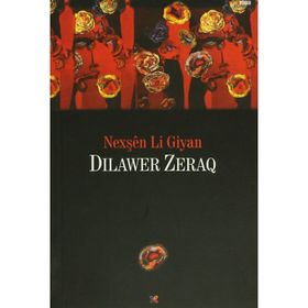 Nexşen Li Giyan - Dilawer Zeraq