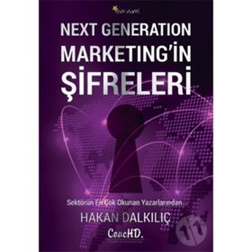 Next Generation Marketing’in Şifreleri - Hakan Dalkılıç