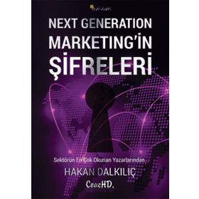 Next Generation Marketing’in Şifreleri - Hakan Dalkılıç