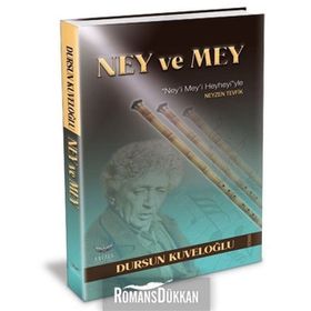Ney ve Mey - Dursun Kuveloğlu