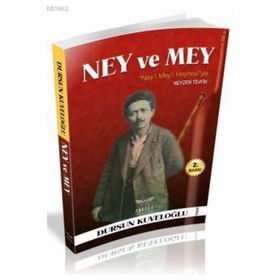 Ney ve Mey - Dursun Kuveloğlu