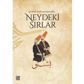 Neydeki Sırlar - Kemal Kahramanoğlu