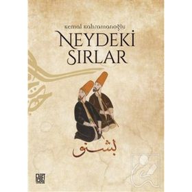 Neydeki Sırlar - Kemal Kahramanoğlu