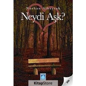 NEYDI AŞK? - NURHAN ALBAYRAK