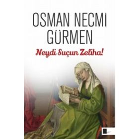 NEYDI SUÇUN ZELIHA! - OSMAN NECMI GÜRMEN