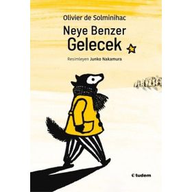 Neye Benzer Gelecek - Olivier de Solminihac