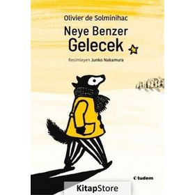 Neye Benzer Gelecek - Olivier de Solminihac