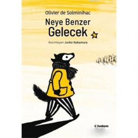 Neye Benzer Gelecek - Olivier de Solminihac