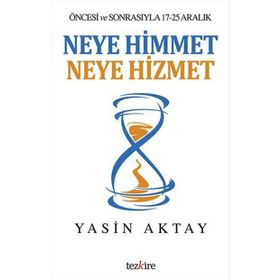 Neye Himmet Neye Hizmet - Yasin Aktay