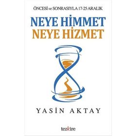 Neye Himmet Neye Hizmet - Yasin Aktay