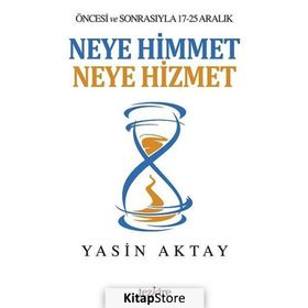 Neye Himmet Neye Hizmet - Yasin Aktay