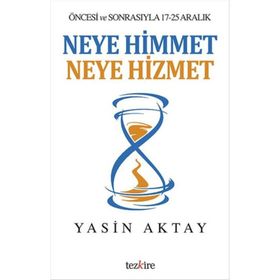 Neye Himmet Neye Hizmet - Yasin Aktay