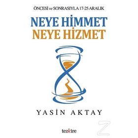 Neye Himmet Neye Hizmet - Yasin Aktay