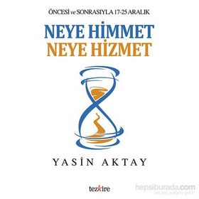 Neye Himmet Neye Hizmet - Yasin Aktay