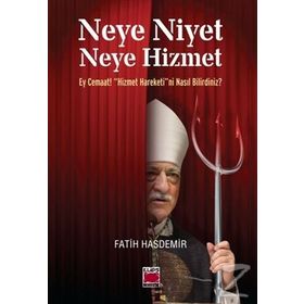 Neye Niyet Neye Hizmet - Fatih Hasdemir
