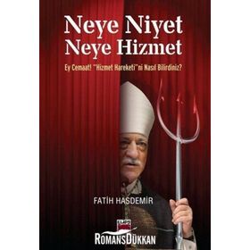 Neye Niyet Neye Hizmet - Fatih Hasdemir