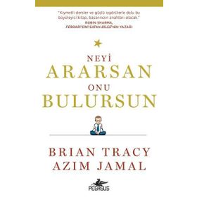 Neyi Ararsan Onu Bulursun - Brian Tracy