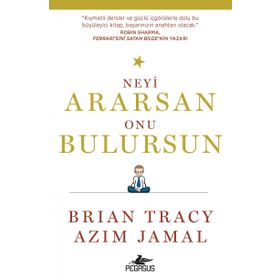 Neyi Ararsan Onu Bulursun - Brian Tracy