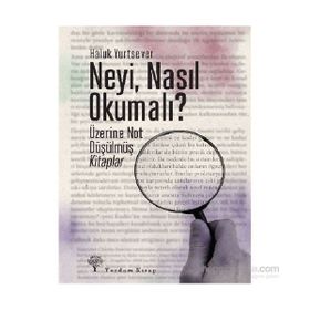 Neyi, Nasıl Okumalı? - Haluk Yurtsever