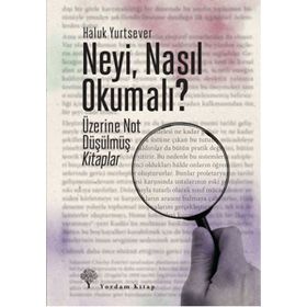 Neyi, Nasıl Okumalı? - Haluk Yurtsever