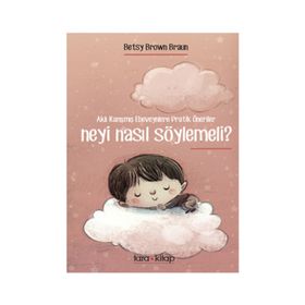 Neyi Nasıl Söylemeli? - betsy brown braun