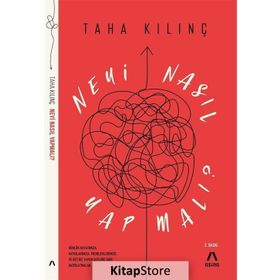 Neyi Nasıl Yapmalı ? - Taha Kılınç