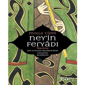 NEYIN FERYADI NAY NÂME - MOLLA CAMI