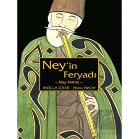 NEYIN FERYADI NAY NÂME - MOLLA CAMI