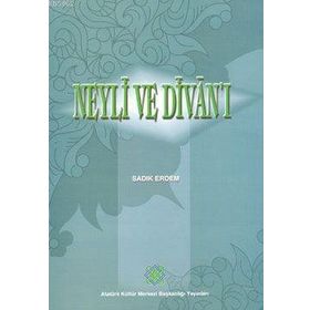 NEYLI VE DİVAN'I - SADIK ERDEM