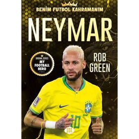 Neymar Benim Futbol Kahramanım - Rob Green