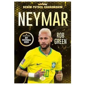Neymar Benim Futbol Kahramanım - Rob Green