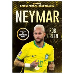Neymar Benim Futbol Kahramanım - Rob Green