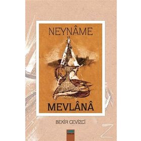 Neyname Mevlana - Bekir Cevizci