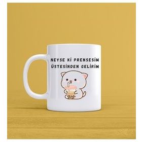 Neyse Ki Prensesim Üstesinden Gelirim Baskılı Kupa