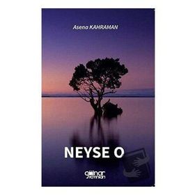 Neyse O - Asena Kahraman