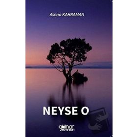 Neyse O - Asena Kahraman